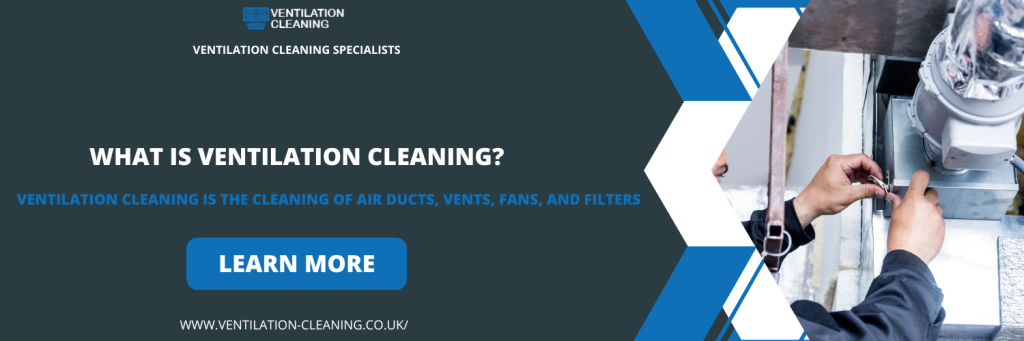 What is Ventilation Cleaning?